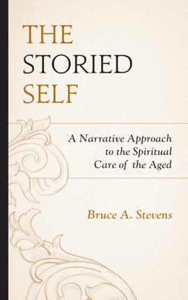 The Storied Self: A Narrative Approach to the