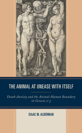 The Animal at Unease with Itself: Death Anxiety