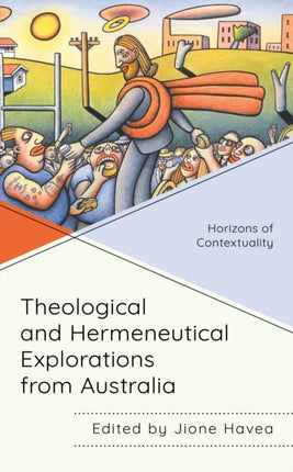 Theological and Hermeneutical Explorations from