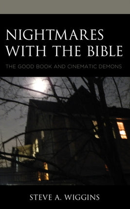 Nightmares with the Bible: The Good Book and