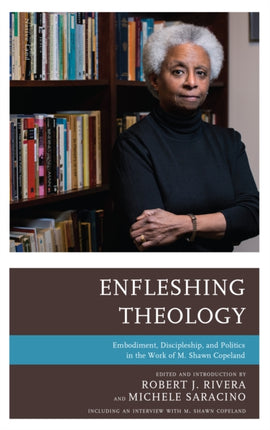 Enfleshing Theology: Embodiment, Discipleship,