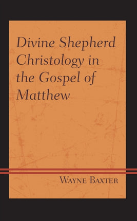 Divine Shepherd Christology in the Gospel of