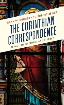 The Corinthian Correspondence: Redaction,