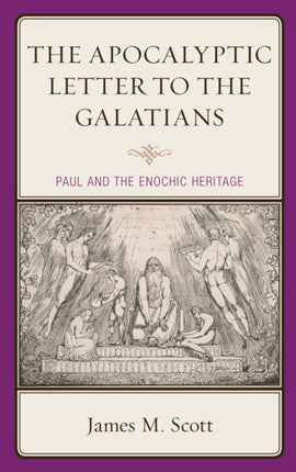 The Apocalyptic Letter to the Galatians: Paul and