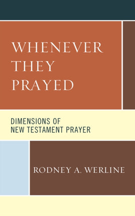 Whenever They Prayed: Dimensions of New Testament