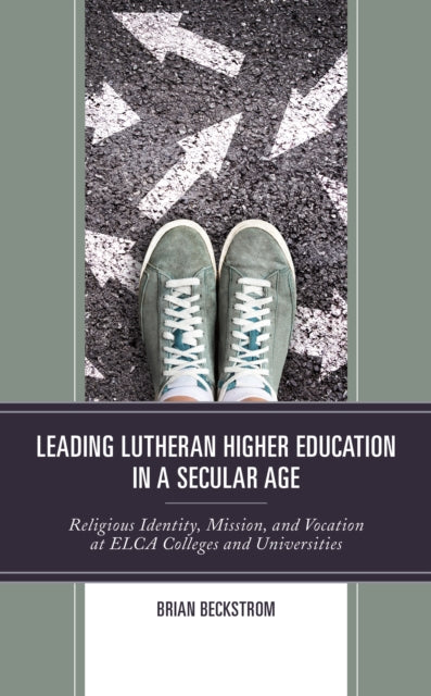 Leading Lutheran Higher Education in a Secular