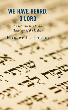 We Have Heard, O Lord: An Introduction to the