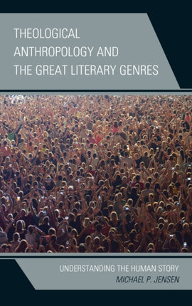 Theological Anthropology and the Great Literary