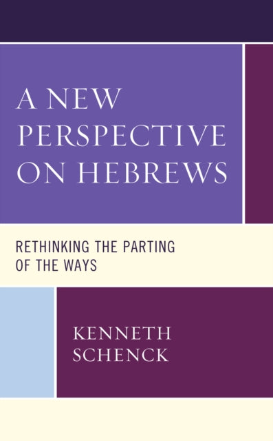 A New Perspective on Hebrews: Rethinking the