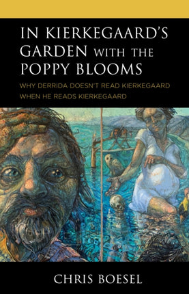 In Kierkegaard's Garden with the Poppy Blooms: