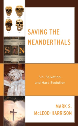 Saving the Neanderthals: Sin, Salvation, and Hard
