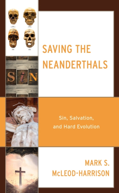 Saving the Neanderthals: Sin, Salvation, and Hard