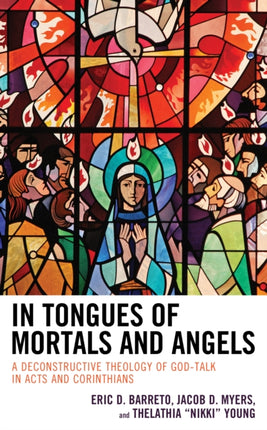 In Tongues of Mortals and Angels: A