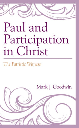 Paul and Participation in Christ: The Patristic