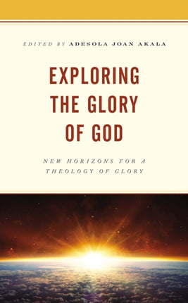 Exploring the Glory of God: New Horizons for a