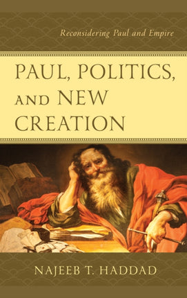 Paul, Politics, and New Creation: Reconsidering