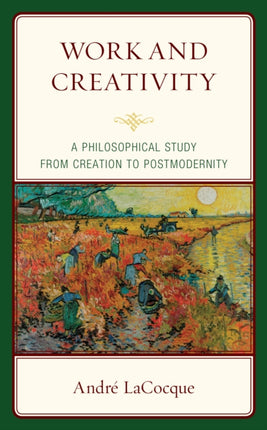 Work and Creativity: A Philosophical Study from