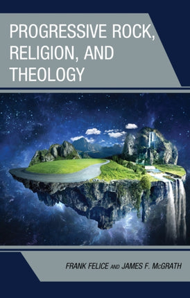 Progressive Rock Religion and Theology