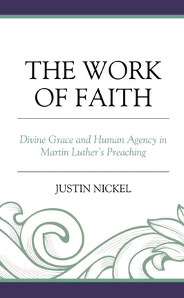 The Work of Faith: Divine Grace and Human Agency