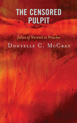 The Censored Pulpit: Julian of Norwich as