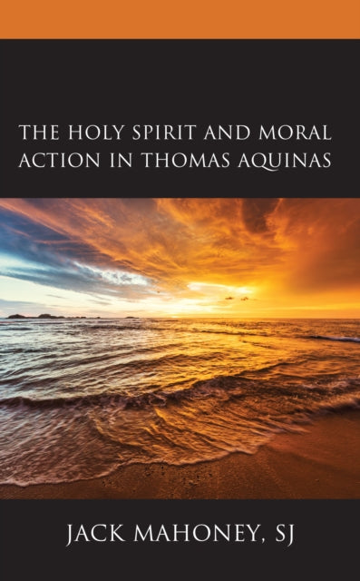 The Holy Spirit and Moral Action in Thomas