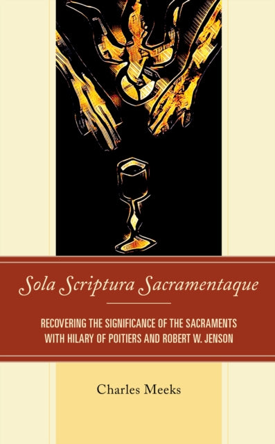 Sola Scriptura Sacramentaque: Recovering the
