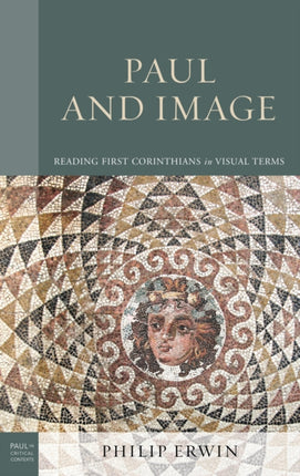 Paul and Image: Reading First Corinthians in