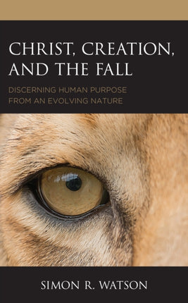 Christ, Creation, and the Fall: Discerning Human