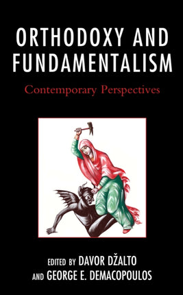 Orthodoxy and Fundamentalism: Contemporary