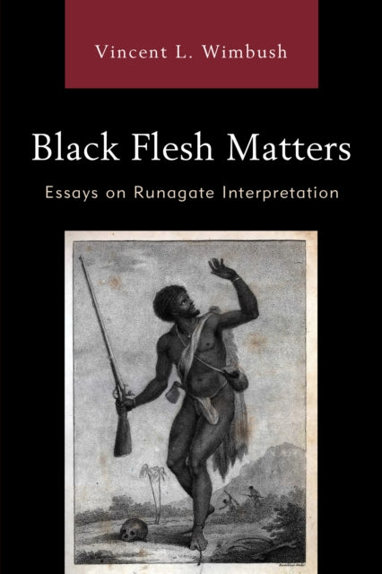 Black Flesh Matters: Essays on Runagate