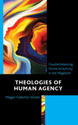Theologies of Human Agency: Counterbalancing