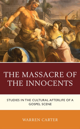 The Massacre of the Innocents: Studies in the