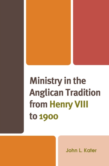 Ministry in the Anglican Tradition from Henry
