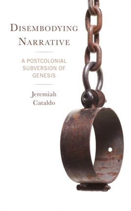 Disembodying Narrative: A Postcolonial Subversion