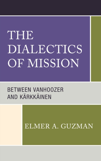 The Dialectics of Mission: Between Vanhoozer and
