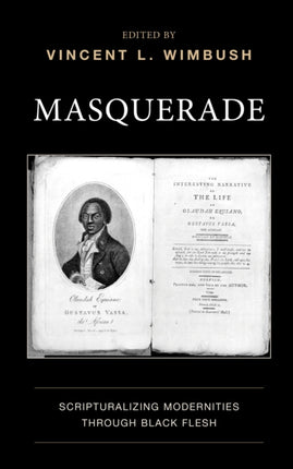 Masquerade: Scripturalizing Modernities through