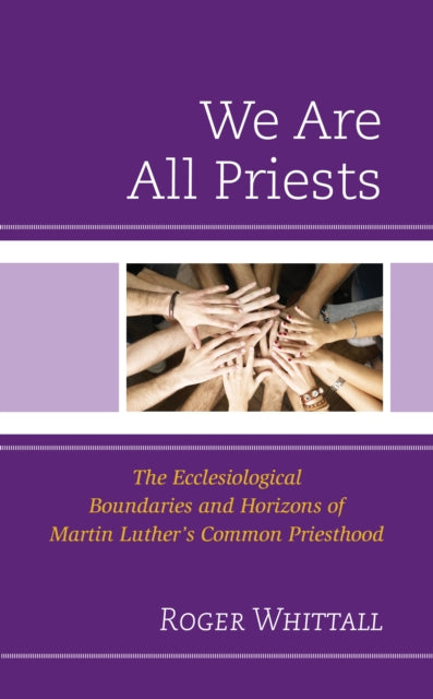 We Are All Priests: The Ecclesiological