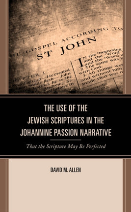 The Use of the Jewish Scriptures in the Johannine