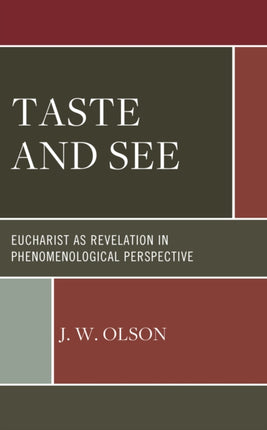 Taste and See: Eucharist as Revelation in