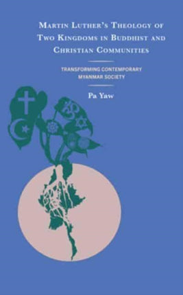Martin Luthers Theology of Two Kingdoms in