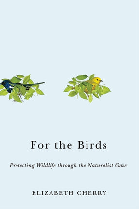 For the Birds: Protecting Wildlife through the