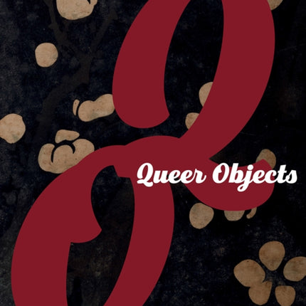 Queer Objects