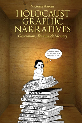 Holocaust Graphic Narratives: Generation, Trauma,