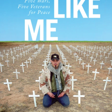 Guys Like Me: Five Wars, Five Veterans for Peace