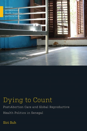 Dying to Count: Post-Abortion Care and Global