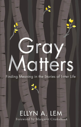 Gray Matters: Finding Meaning in the Stories of