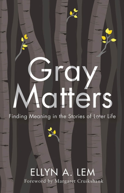 Gray Matters: Finding Meaning in the Stories of