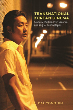 Transnational Korean Cinema: Cultural Politics,