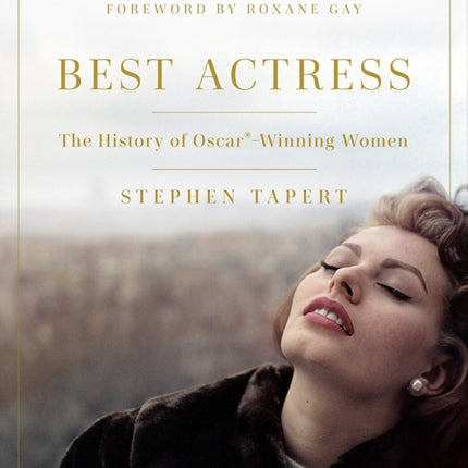 Best Actress: The History of Oscar®-Winning Women