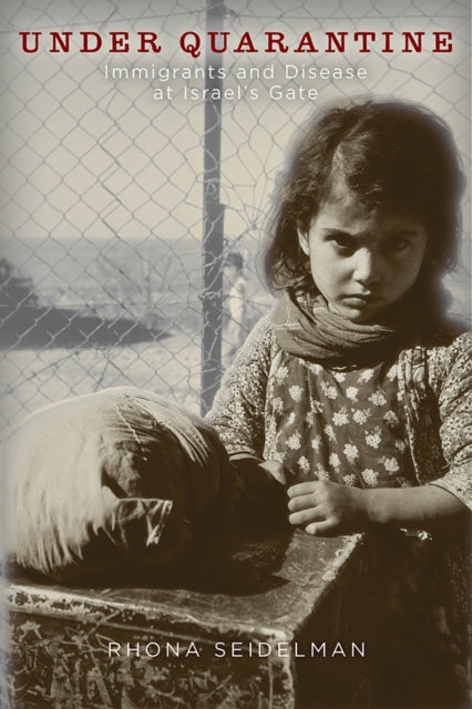 Under Quarantine: Immigrants and Disease at